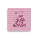 Cutest Thing This Side Of The Mississippi Pink Canvas